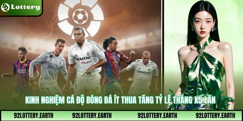 Kinh Nghiệm Cá Độ Bóng Đá Ít Thua Tăng Tỷ Lệ Thắng X5 Lần